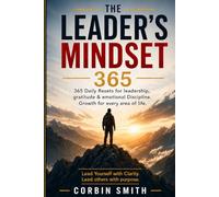 The Leader's Mindset: 365 Daily Resets for Leadership, Gratitude & Emotional Discipline