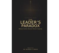 THE LEADER'S PARADOX: Release Control. Receive Christ’s Capacity.