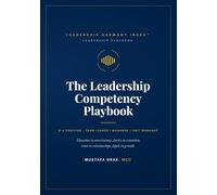THE LEADERSHIP COMPETENCY PLAYBOOK: TEAM LEADER / MANAGER / UNIT MANAGER