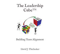 The Leadership Cube™: Building Team Alignment