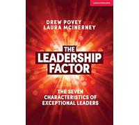 The Leadership Factor: The Seven Characteristics of Exceptional Leaders
