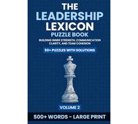 The Leadership Lexicon Puzzle Book: Leading with Foresight, Inclusion, and Lasting Impact (Volume 2)