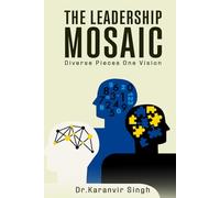 The Leadership Mosaic: Diverse Pieces One Vision