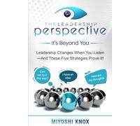 The Leadership Perspective: It's Beyond You