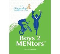 The Leadership Program Boys 2 MENtors Student Workbook (Tascabile)