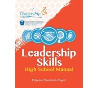 The Leadership Program Leadership Skills: High School Manual (Tascabile)