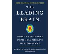 The Leading Brain: Powerful Science-Based Strategies for Achieving Peak Performance