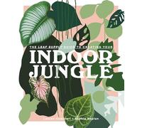 Sophia Kaplan Laure The Leaf Supply Guide to Creating Your In (Copertina rigida)