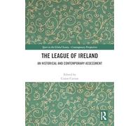 The League of Ireland: An Historical and Contemporary Assessment