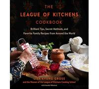 Lisa Kyung Gross The League of Kitchens Cookbook (Copertina rigida)