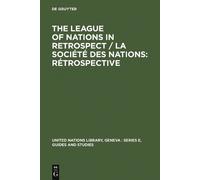 The League of Nations in retrospect / La Société des Nations: (Copertina rigida)