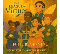 The League of Virtues: In the Beginning