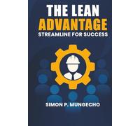 The Lean Advantage: Streamline For Success