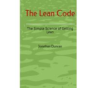 The Lean Code: The Simple Science of Getting Lean