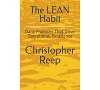 The LEAN Habit: Daily Practices That Drive Operational Excellence