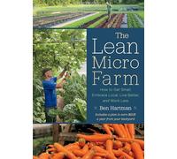 Ben Hartman The Lean Micro Farm (Tascabile)