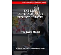 The Lean Ophthalmology Project Charter: The PACT Model