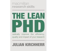 Julian Kirchherr The Lean PhD (Tascabile) Bloomsbury Research Skills