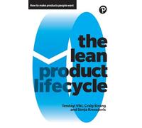 The Lean Product Lifecycle: How to Make Products People Want