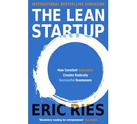 The Lean Startup: The Million Copy Bestseller Driving Entrepreneurs to Success