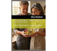 The Leaner Path - Calories in Focus, You at the Center: The Essential Guide for the 40+ Generation