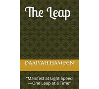 The Leap: “Manifest at Light Speed-One Leap at a Time”