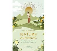 The Leaping Hare Nature Almanac: Your Yearlong Mindful Guide to Reconnecting with Nature