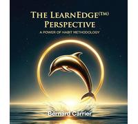 The LearnEdge(TM) Perspective: A Power of Habit Methodology