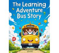 The Learning Adventure Bus Story: A Fun Educational Journey Through Language, Math, and Life Skills