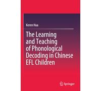 The Learning and Teaching of Phonological Decoding in Chinese EFL Children