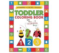 The Learning Bu My Numbers, Colors and Shapes Toddler Coloring Book (Tascabile)