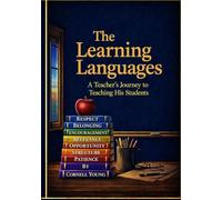 The Learning Languages: A Teacher's Journey To Teaching His Students.