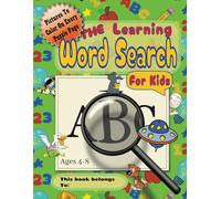 The Learning Word Search For Kids: Word finder activities for ages 4-8. Simple Puzzles, themed to improve spelling, vocabulary, reading and more while having fun.