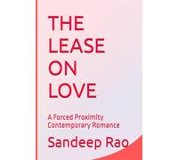 THE LEASE ON LOVE: A Forced Proximity Contemporary Romance