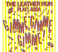 The Leather Nun - Gimme Gimme Gimme