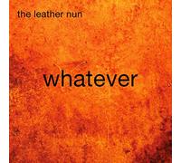 The leather nun - Whatever