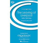 The leaving of liverpool: Celtic Folk Song. Chor (SSA) und Klavier. Chorpartitur.