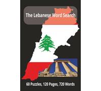 The Lebanese Word Search: Lebanon Word Search Book: Words Search With Easy To Read Print about Lebanon, Traditions, Food and More | 6x9 inches, 120 ... … Ideal Gift for vacations, Travel & Leisure