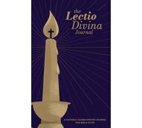 The Lectio Divina Journal: A Catholic Guided Prayer Journal for Bible Study: For Daily Scripture Reflection and Holy Hour Meditation | Includes Prompts and Bible Study Tracker with the Catholic Canon