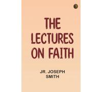 The Lectures on Faith