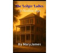 The Ledger Ladies: A Charleston Saga