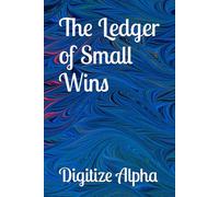 The Ledger of Small Wins