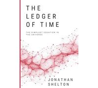 The Ledger of Time: The Simplest Equation in the Universe