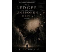 The Ledger of Unspoken Things