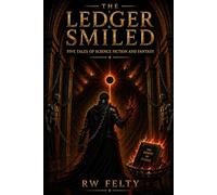 The Ledger Smiled: Five Tales of Science Fiction and Fantasy