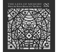 Lees Of Memory - When The Roses Bloom / The River