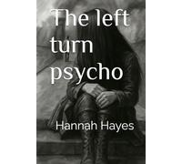 The left turn psycho