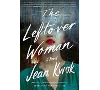 The Leftover Woman: A Novel - Kwok Jean