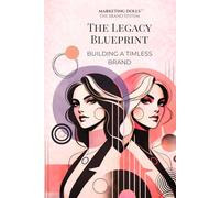 The Legacy Blueprint