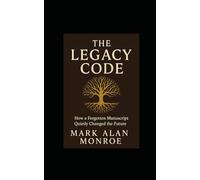The Legacy Code: How a forgotten manuscript quietly changed the future